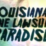 Louisiana: The Lawsuit Paradise